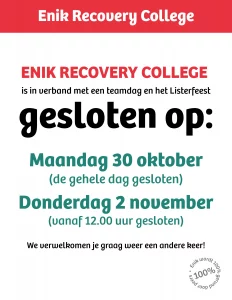 Enik is 30 oktober de hele dag en op 2 november vanaf 12:00 uur gesloten